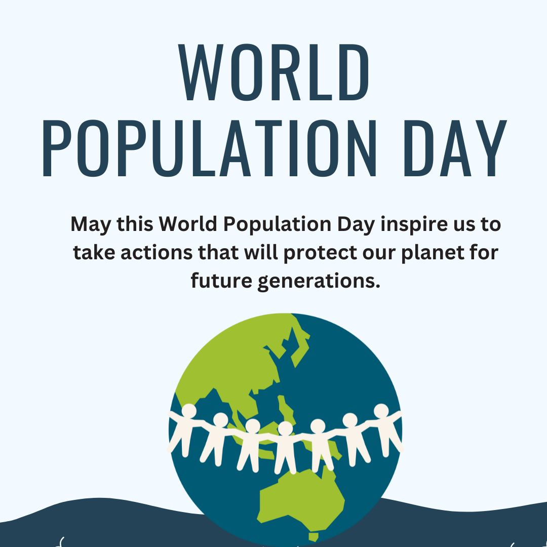 May this World Population Day inspire us to take actions that will protect our planet for future generations. - World Population Day Wishes wishes, messages, and status